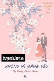 Không Hề Đáng Yêu