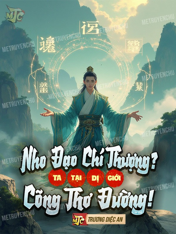 Nho Đạo Chí Thượng? Ta Tại Dị Giới Cõng Thơ Đường!